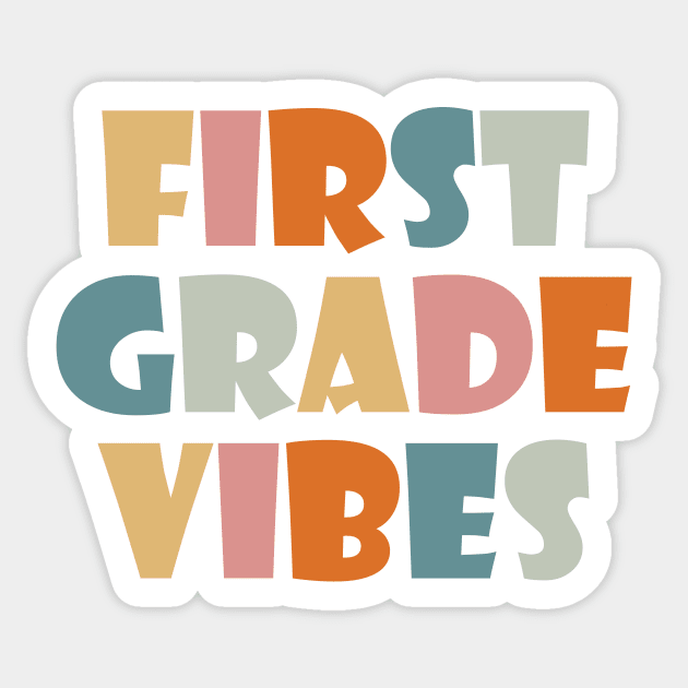 First Grade Vibes Sticker by Rishirt